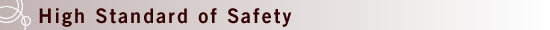 High Standard of Safety
